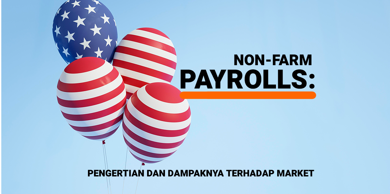 Nonfarm Payroll: Pengertian, Waktu Rilis, dan Pengaruh Market