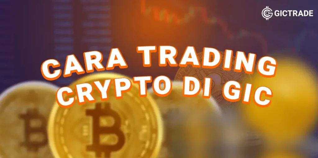Cara Trading Crypto di GIC 2