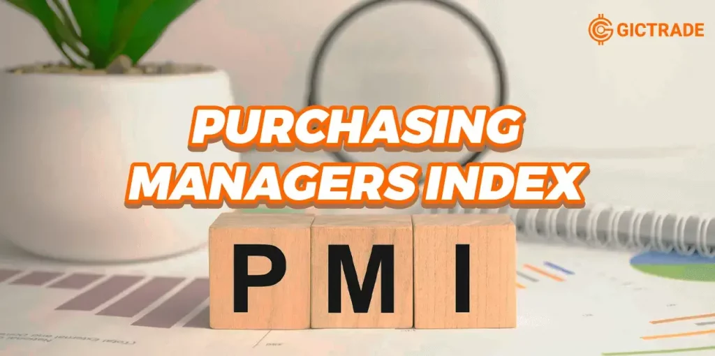 Purchasing Managers Index (PMI)